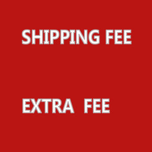Shipping fee,extra fee ,Special accessory fee  ，other fee